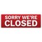 Signmission Sorry Were Closed Banner Concession Stand Food Truck Single Sided B-72-30157 - alternate 1